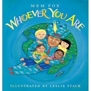 Whoever You Are -- Mem Fox
